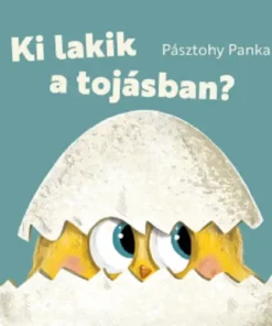 Ki lakik a tojásban?