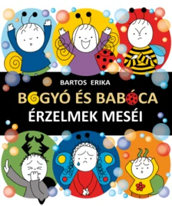 Bogyó és Babóca - Érzelmek meséi